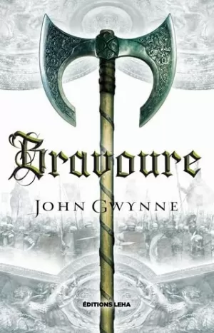 John Gwynne – Le Livre des terres bannies, Tome 2 : Bravoure